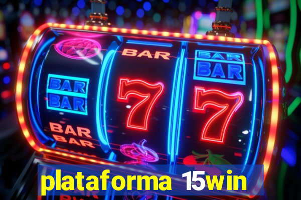 plataforma 15win